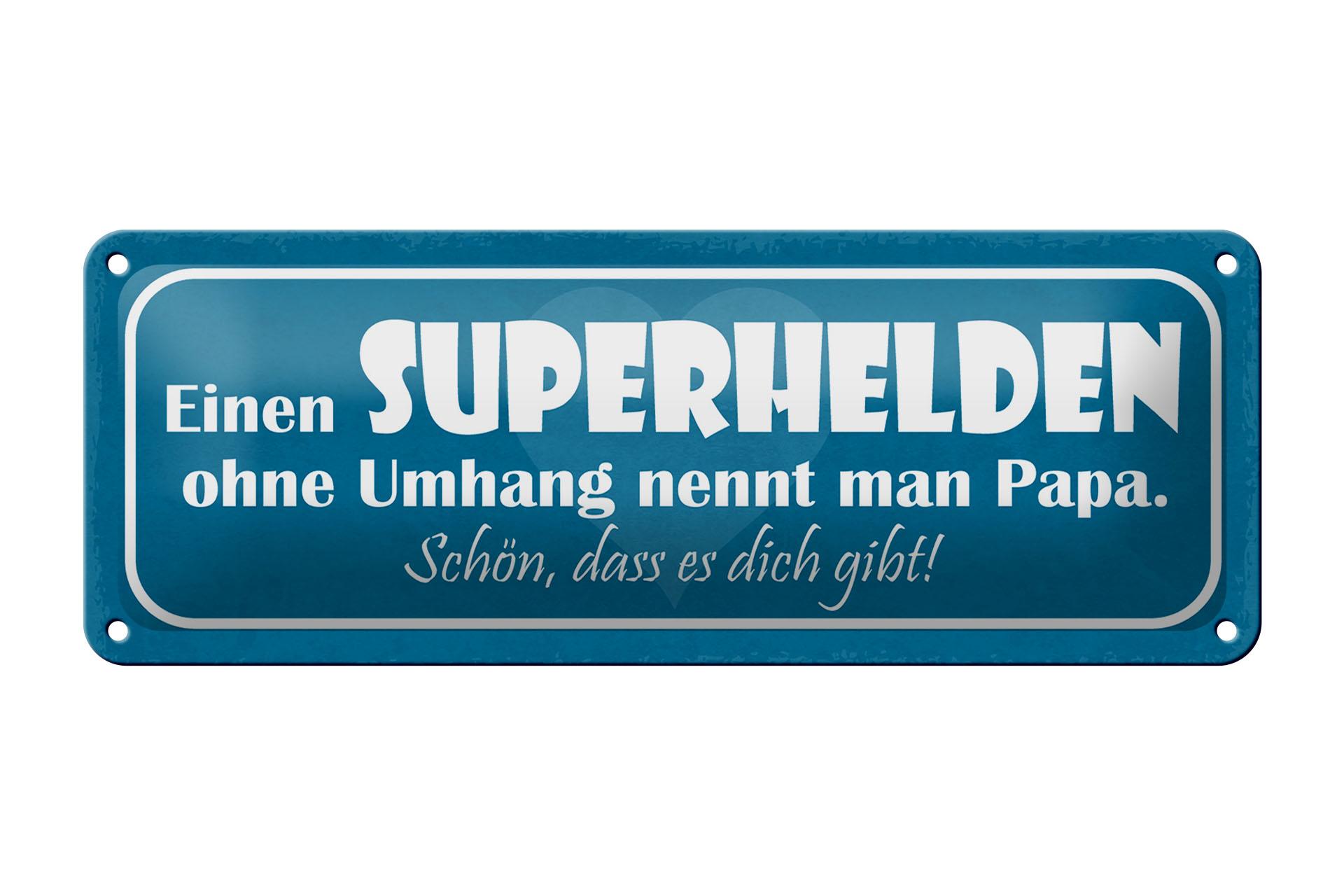 Blechschild Spruch 27x10cm Papa Superheld ohne Umhang schön Deko Schild tin sign