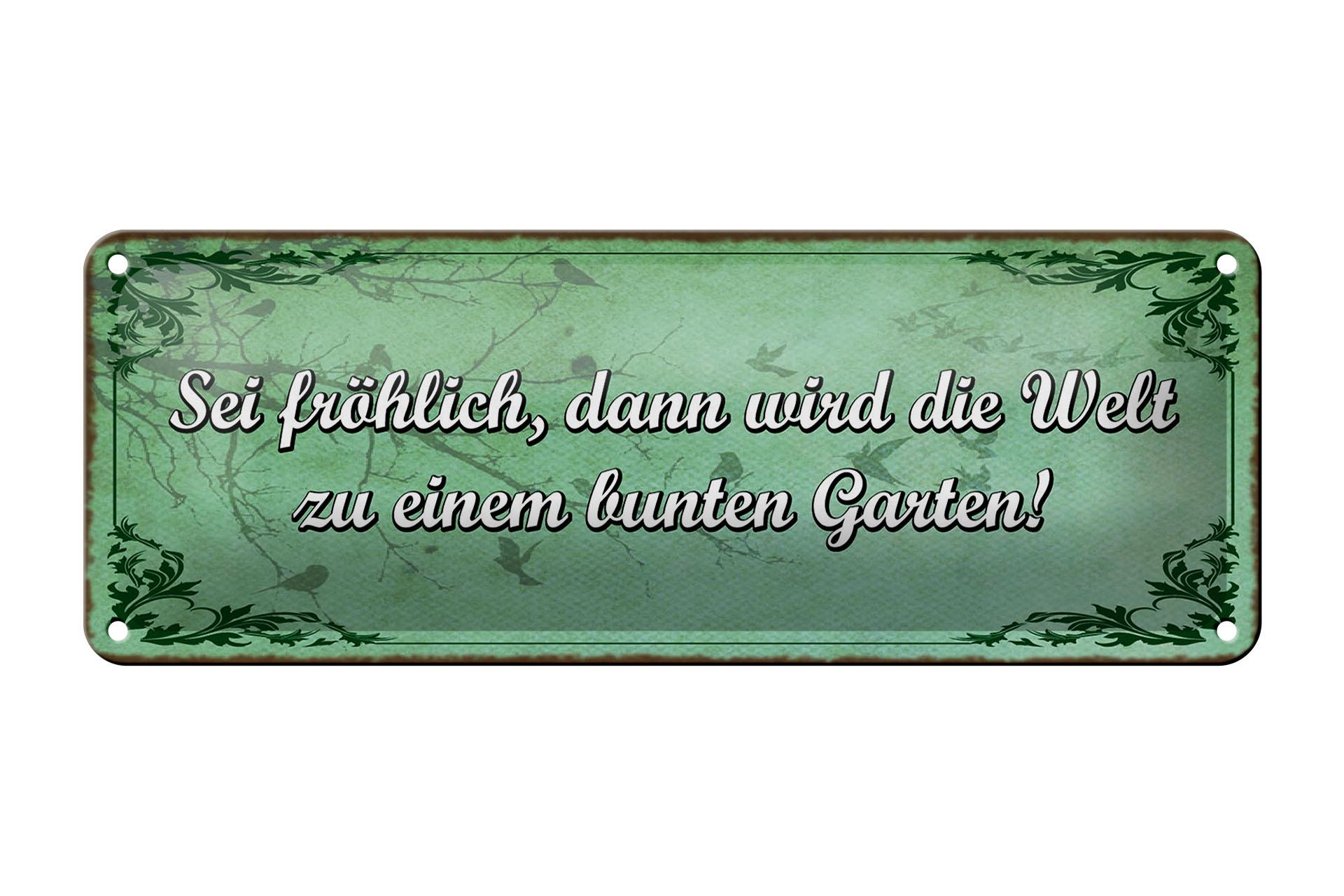 Blechschild Spruch 27x10 cm sei fröhlich Welt bunter Garten Deko Schild tin sign