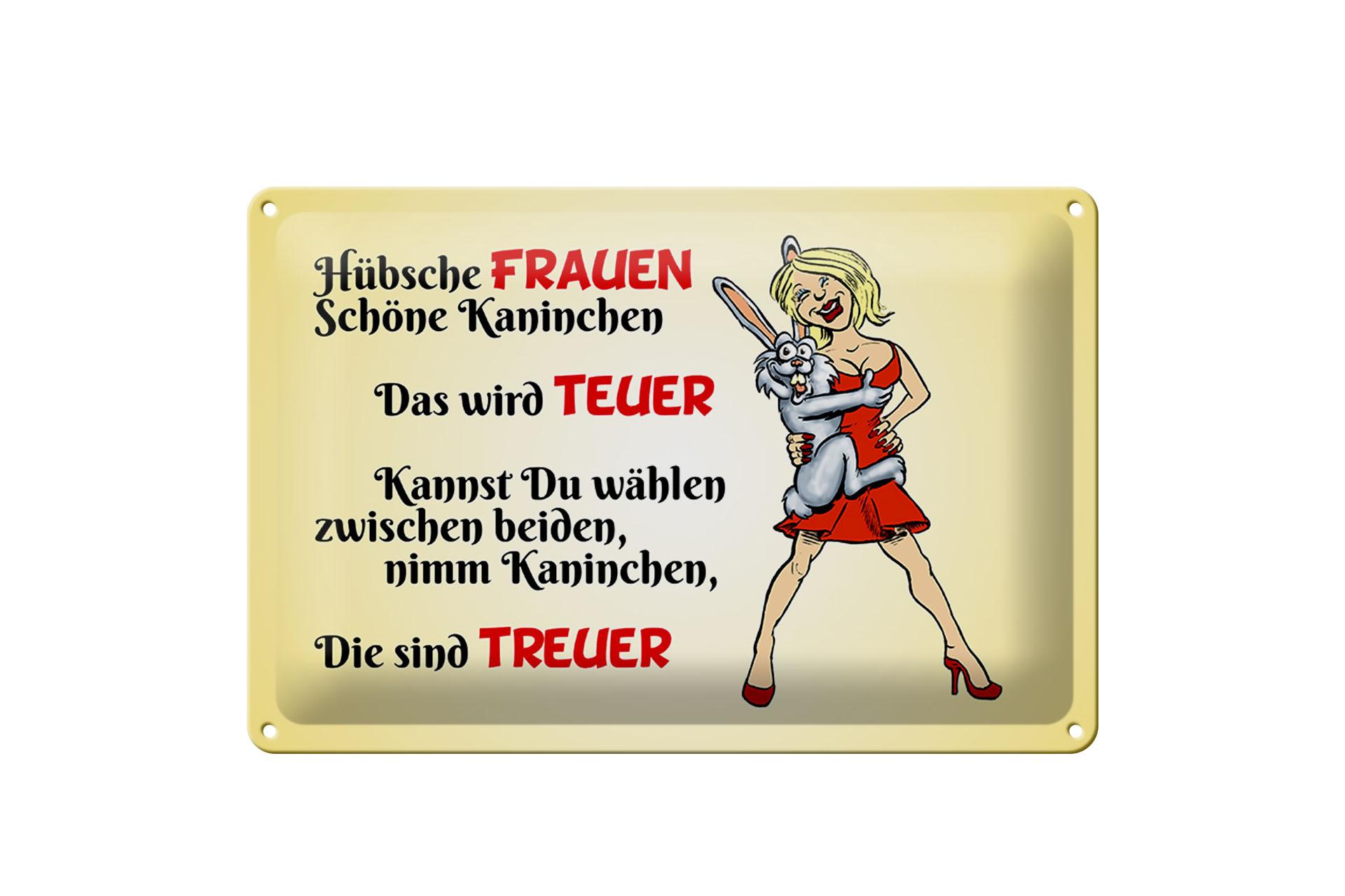 Blechschild Spruch 30x20 cm Hübsche Frauen schöne Kaninchen Deko Schild tin sign