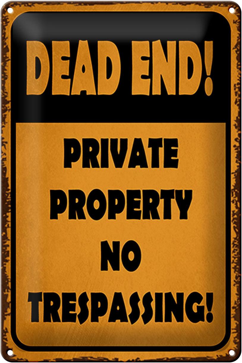 Blechschild Spruch 20x30 cm Dead end private property no Deko Schild tin sign