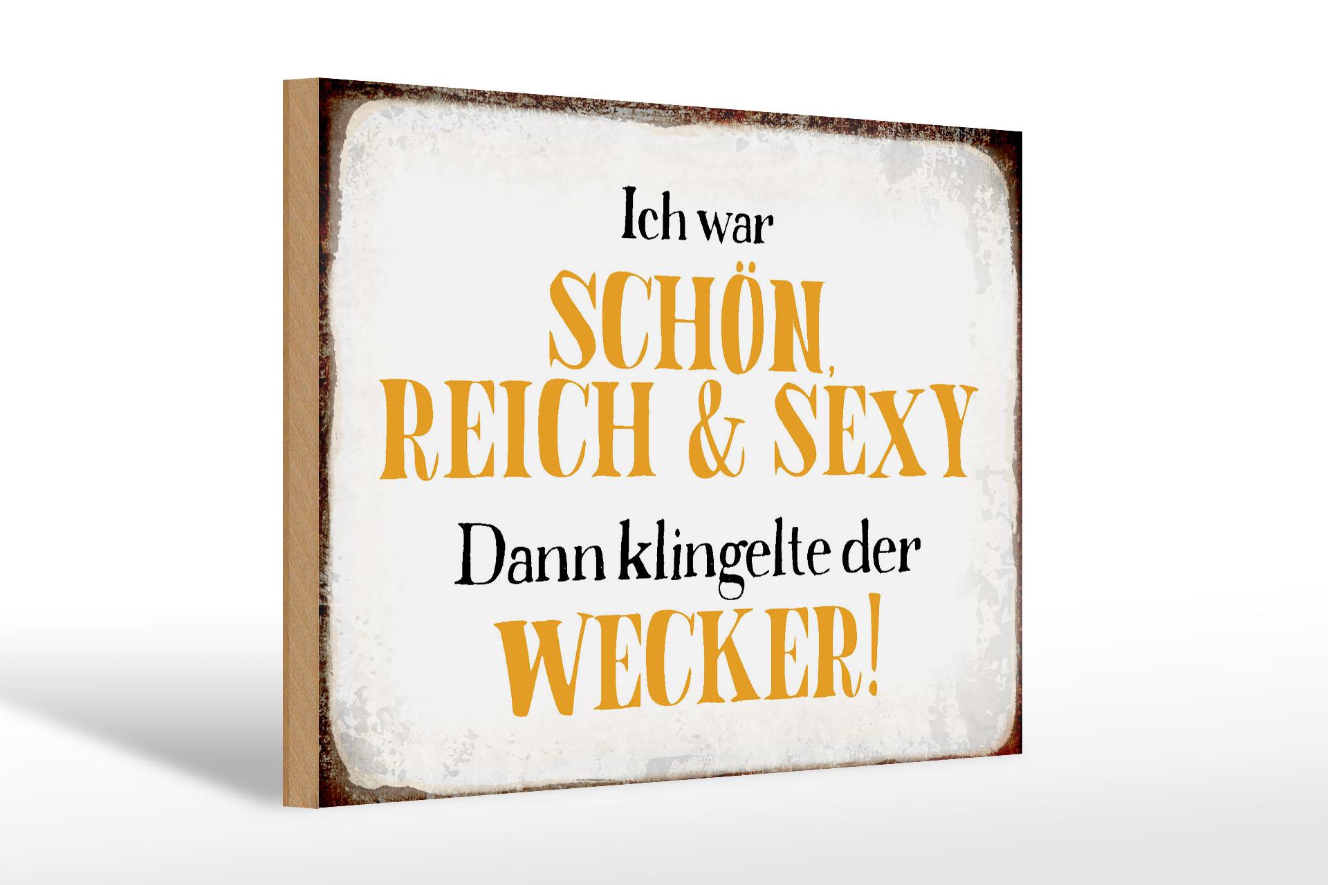 Holzschild Spruch 30x20cm ich schön reich sexy dann Wecker Deko Schild wooden sign