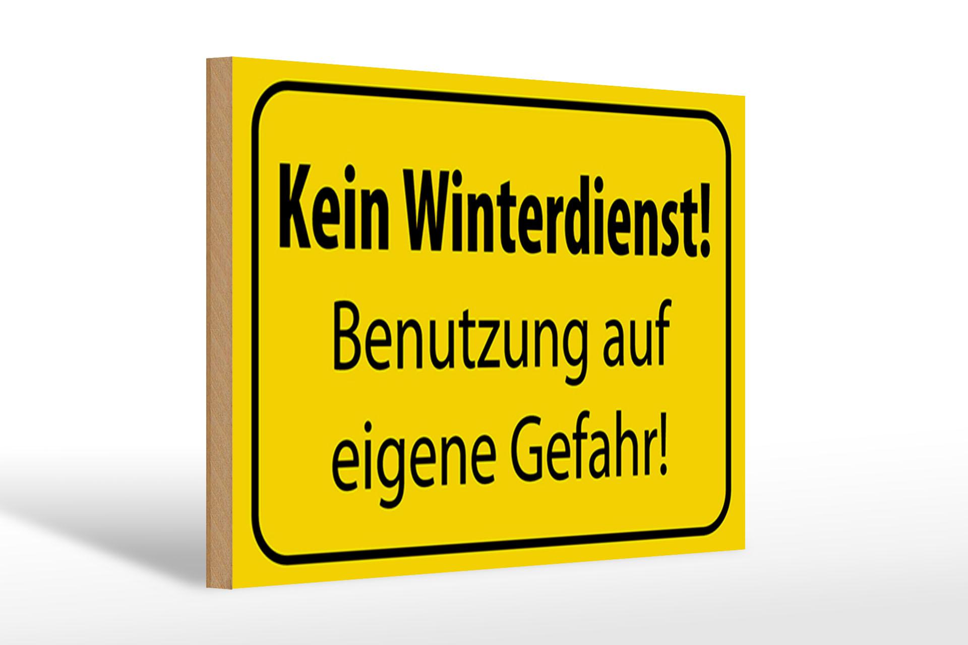 Holzschild Hinweis 30x20 cm kein Winterdienst eigene Gefahr Schild wooden sign