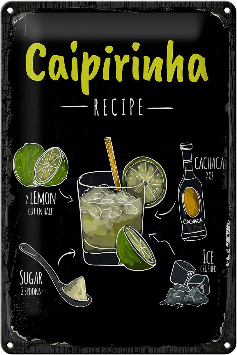 Blechschild Rezept Caipirinha Cocktail Recipe 20x30 cm Deko Schild tin sign