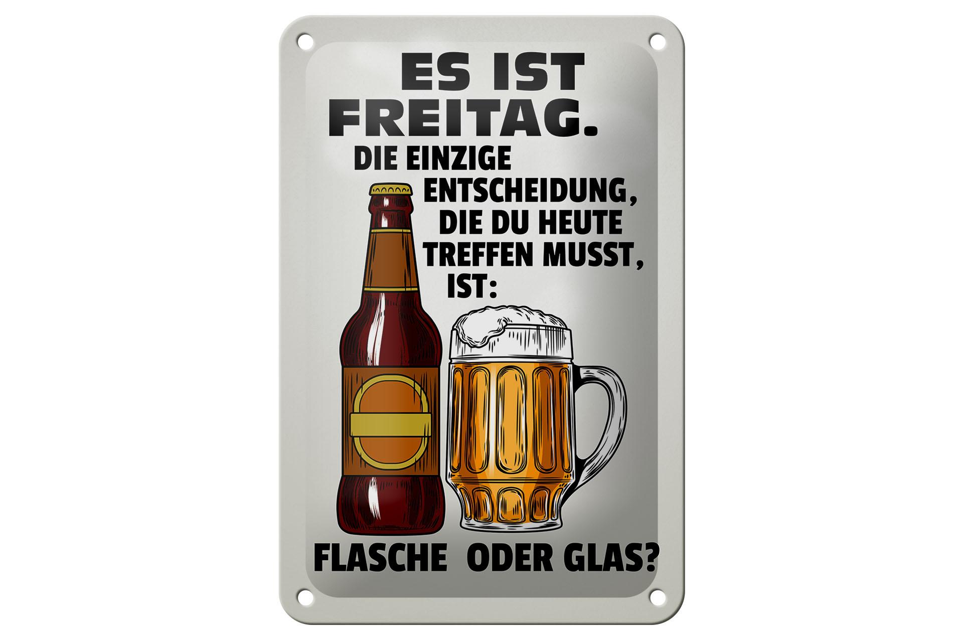 Blechschild Spruch 12x18 cm es ist Freitag Bier Flasche Glas Deko Schild