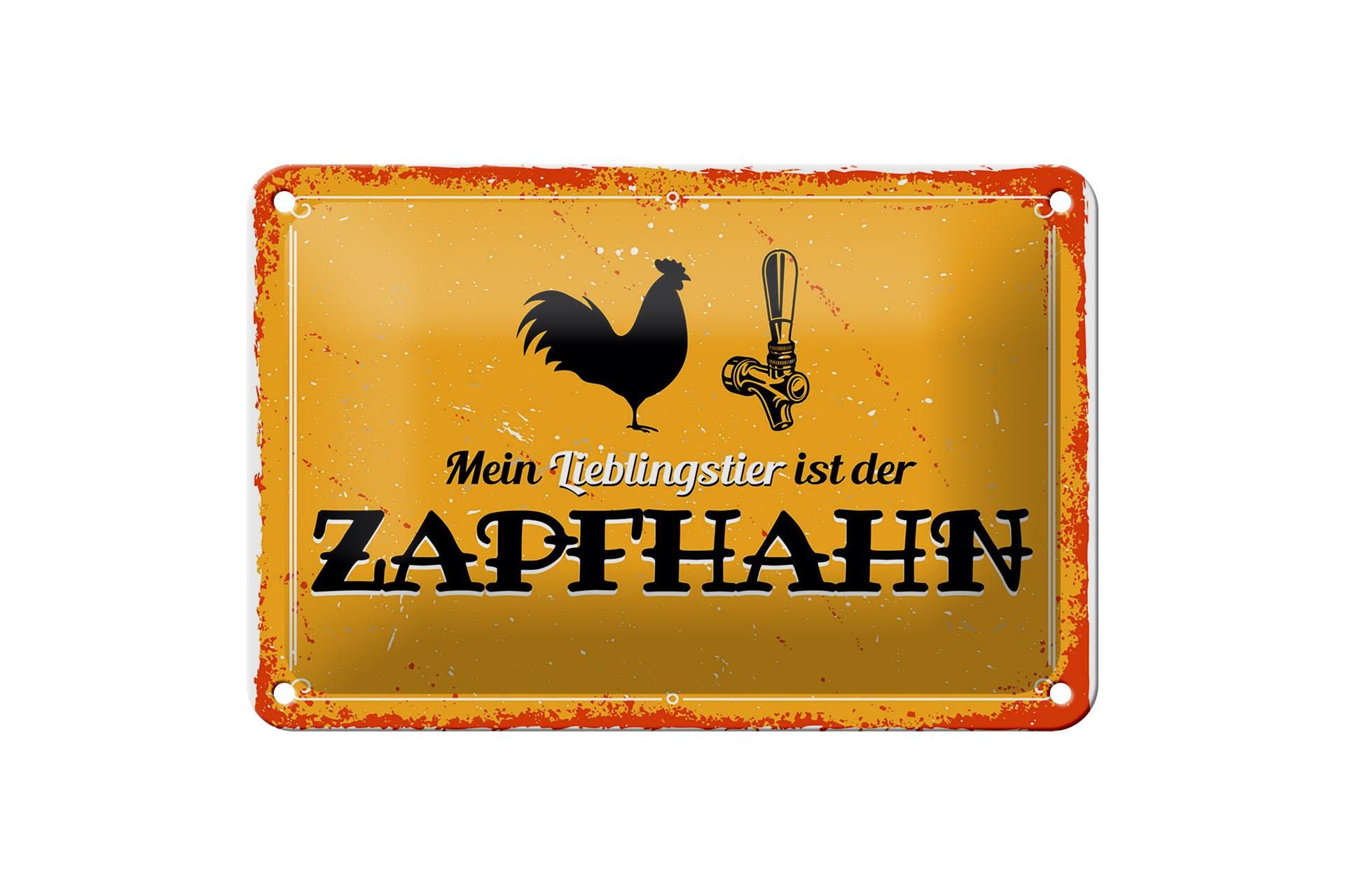 Blechschild Spruch 18x12 cm Mein Lieblingstier ist der Zapfhahn Schild