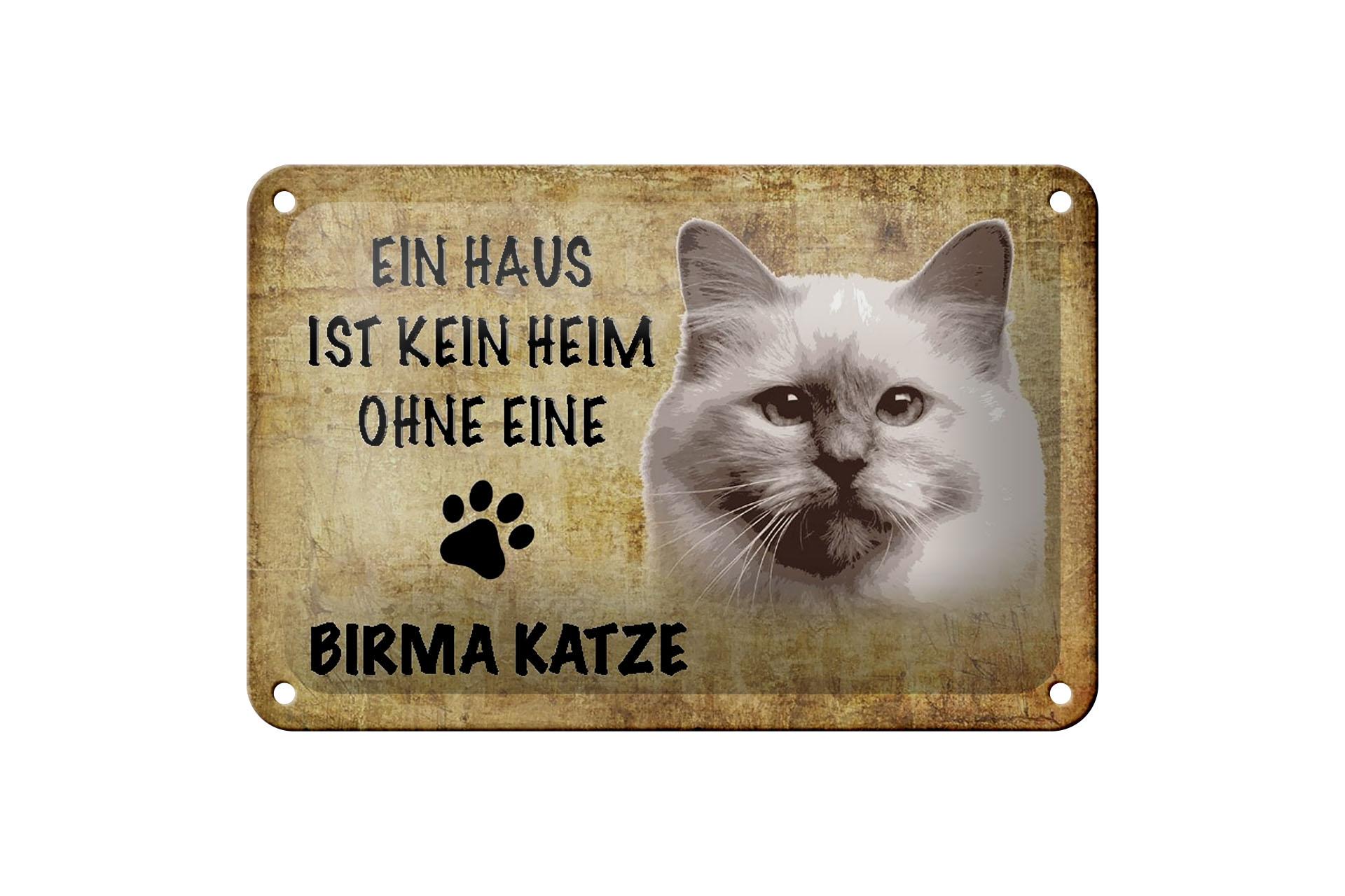 Blechschild Spruch 18x12 cm Birma Katze ohne kein Heim Deko Schild