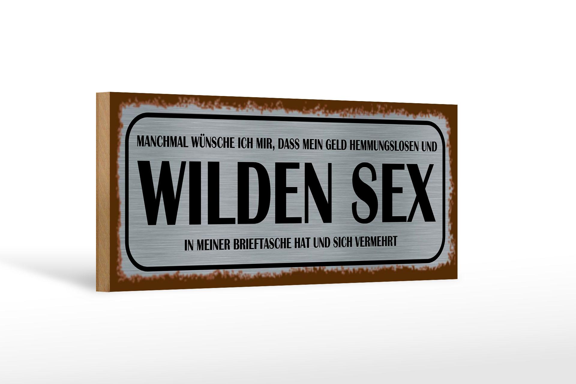 Holzschild Spruch 27x10 cm wünsche ich mir Geld wilden Sex Schild wooden sign