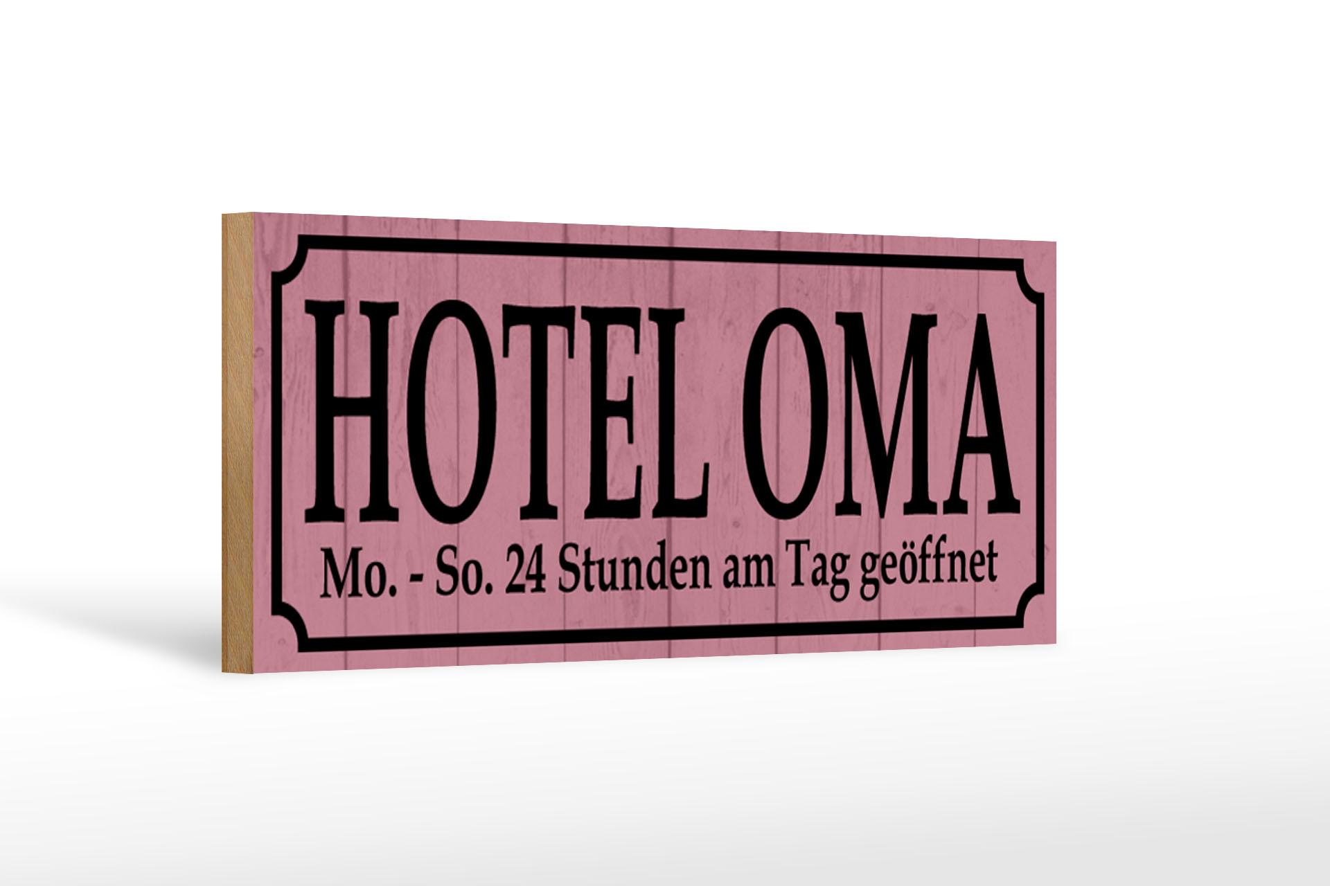Holzschild Spruch 27x10 cm Hotel Oma 24 Stunden am Tag Deko Schild wooden sign
