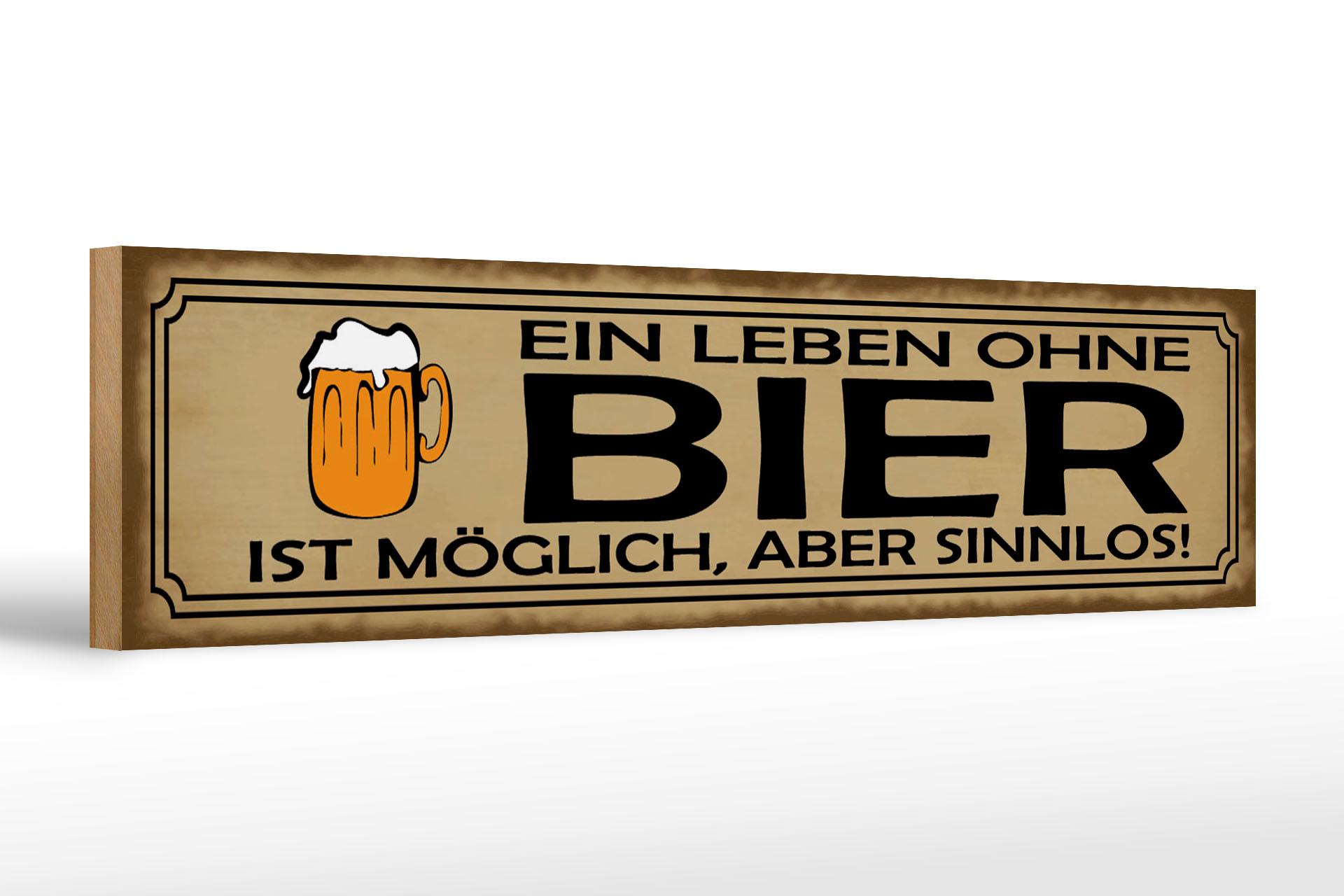 Holzschild Spruch 46x10 cm Leben ohne Bier möglich sinnlos Deko Schild
