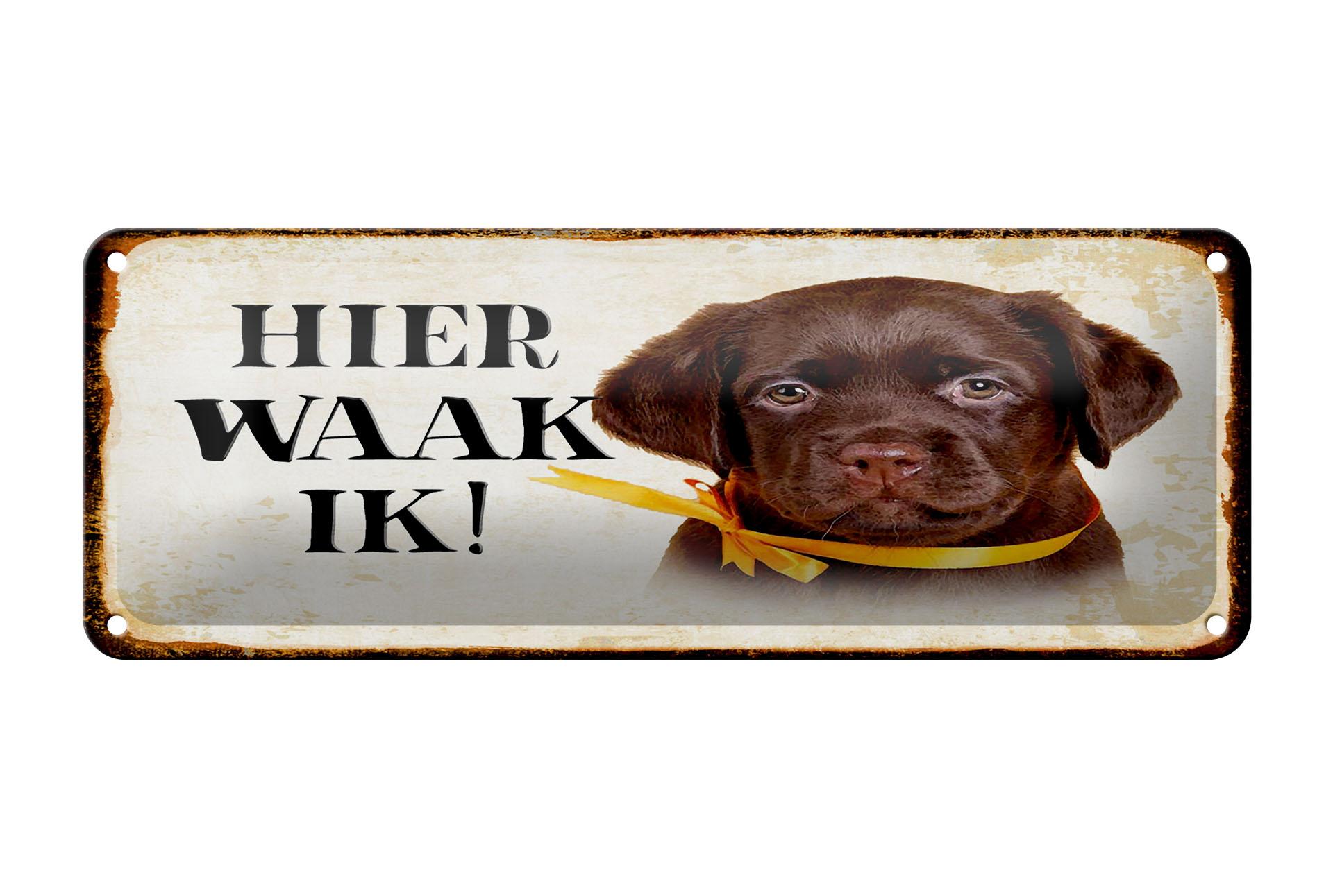 Blechschild Spruch 27x10 cm holländisch Hier Waak ik Labrador Puppy Deko Schild