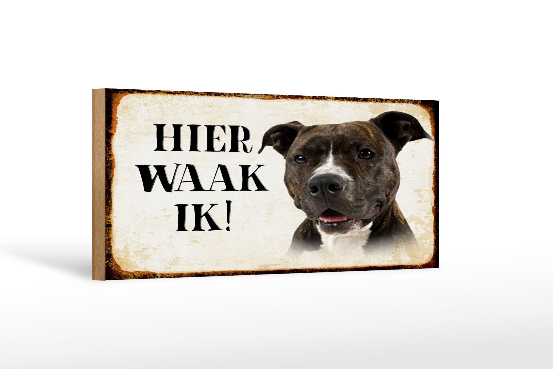 Holzschild Spruch 27x10 cm holländisch Hier Waak ik Pitbull Terrier Deko Schild