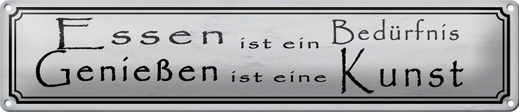 Blechschild Spruch 46x10 cm Essen Bedürfnis Genießen Kunst Deko Schild tin sign
