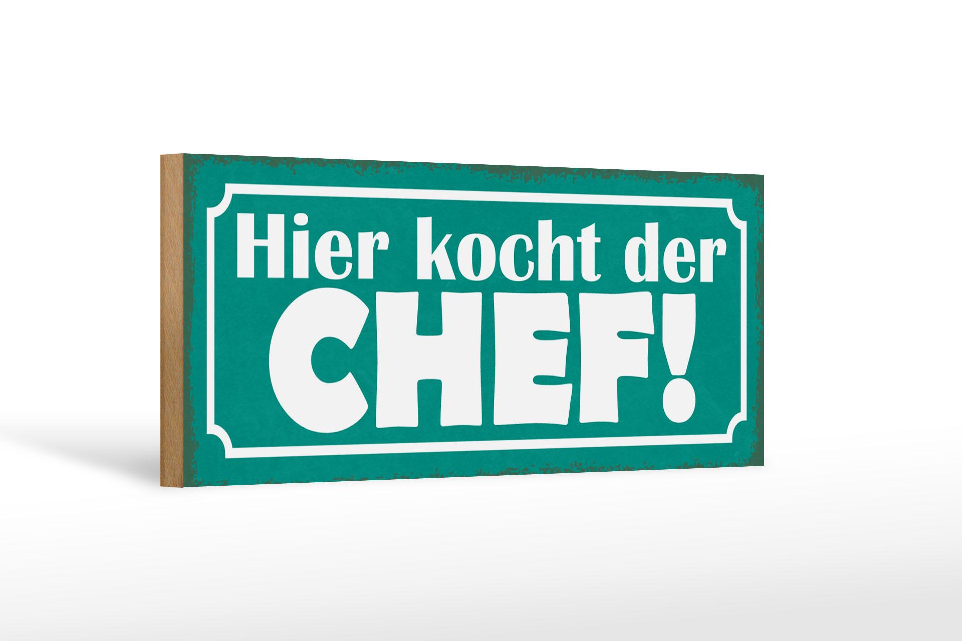 Holzschild Spruch 27x10 cm hier kocht der Chef Holz Deko Schild wooden sign