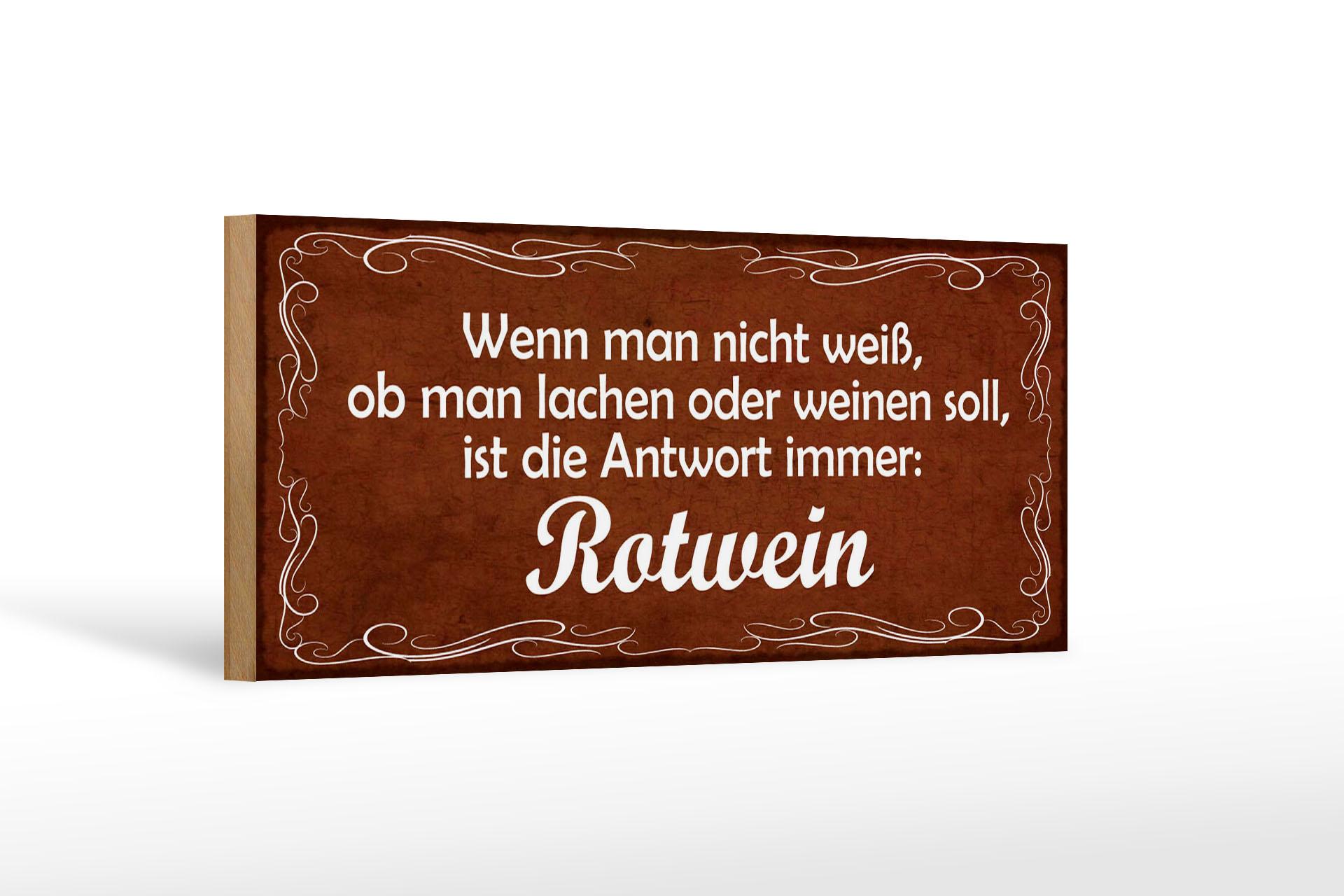 Holzschild Spruch 27x10 cm lachen oder weinen Rotwein Deko Schild wooden sign