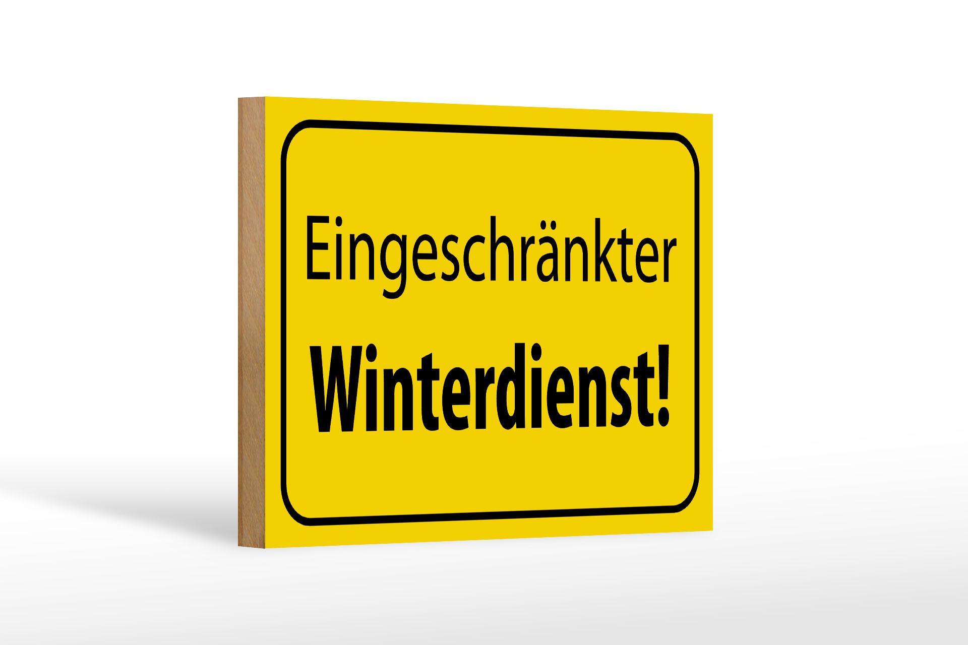 Holzschild Hinweis 18x12 cm eingeschränkter Winterdienst Deko Schild wooden sign